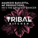 Maurizio Basilotta & MF Productions - He's The Greatest Dancer