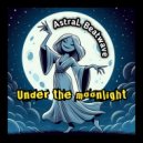 AstraL Beatwave - Under The Moonlight (Original Mix)