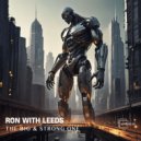 Ron with Leeds - The Big & Strong One (Extended Mix)