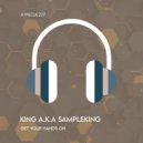 KING A.K.A SAMPLEKING - Get Your Hands On