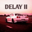 NDXNC - DELAY II (slowed)