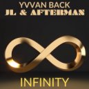 JL & Afterman, Yvvan Back - Infinity