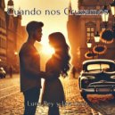 Luna Rey y Javi Cruz - Cuando nos Cruzamos (original)