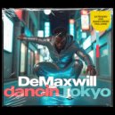 DeMaxwill - dancinTokyo (Extended Mix)
