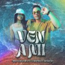 Dj Mao Gonzalez & Vanessa Camargo - Ven a Mi (feat. Vanessa Camargo) ()