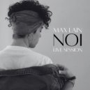Max Lain - Noi (Live Session)