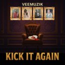 Veemuzik - Kick It Again