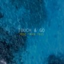 Touch & Go - More than this (Original Mix)