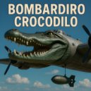 BOMBARDIRO CROCODILO - Bombardiro Crocodilo (Remix \'Brainrot\' Version)
