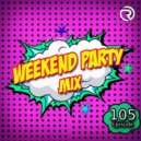DJ Ramirez - Weekend Party [Mix 105] ()
