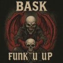 Bask - Funk U Up (Extended Mix)