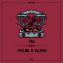 YIA - Pulse & Glow (Original Mix)