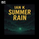 Ian K & 247 Hardcore - Summer Rain (Original Mix)