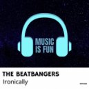 THE BEATBANGERS - Ironically (Extended Mix)