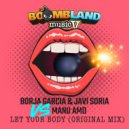 Borja Garcia, Javi Soria vs Manu AMD - Let Your Body (Original Mix)