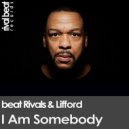 Beat Rivals & Lifford - I Am Somebody (Instrumental)