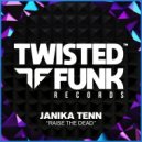 Janika Tenn - Raise The Dead (Original Mix)