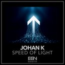 Johan K - Speed Of Light (Original Mix)