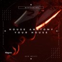 House Anatomy - Your House (Vocal Mix)