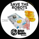 Save The Robots - We See You (Original Mix)
