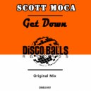 Scott Moca - Get Down (Original Mix)