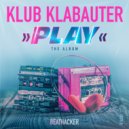 Klub Klabauter feat. Beat Broject - Play (Original Mix)
