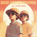 Raw Underground, Sebb Junior - All I Ever Need (Sebb Junior Remix)