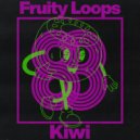 Fruity Loops - Kiwi (Original Mix)