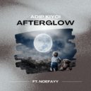 Adip Kiyoi & Noefayy - Afterglow (Extended Mix)