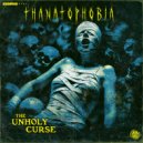 Thanatophobia - The Curse (Original Mix)