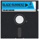 Blade Runnerz - Fun And Sunshine (Extended Mix)
