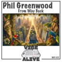 Phil Greenwood - From Way Back (Andrew\'s Mix)