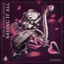 BYOR, Angel Janson - Saving It All (Extended Mix)