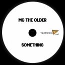 MG THE OLDER - Something (Original Mix)