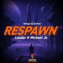 Loudar & Michael Jo - Respawn