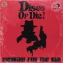 Disco or Die! - Working For The KGB (Radio Edit)