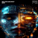 Isolated Archivist - Burn ()