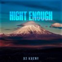 DJ Kreny - Hight Enough (Extended Mix)