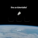 The Ambientalist - Gravity ()