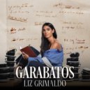 Liz Grimaldo - Garabatos (Intro)