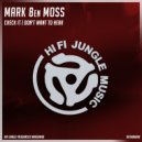 Mark 8en Moss - Don\'t Want To Hear ()