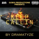 Dramatyze - Keep callin ()