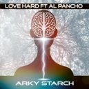 Arky Starch & Al Pancho - LOVE HARD (feat. Al Pancho) ()