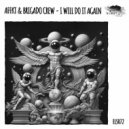 AFFKT, Brigado Crew - I Will Do It Again