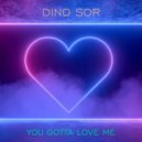 Dino Sor - You Gotta Love Me (Instrumental)