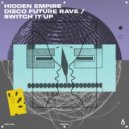 Hidden Empire - Disco Future Rave