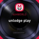 ASHWORLD - unlodge play ()