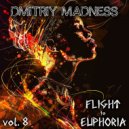 Dmitriy Madness - Flight To Euphoria vol. 8 (mix)