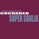 Cocoared - Super Soulja (chill boogie mix)