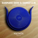 Sleepless Skies & Darkly A.M. - Lost Language (Extended Mix)